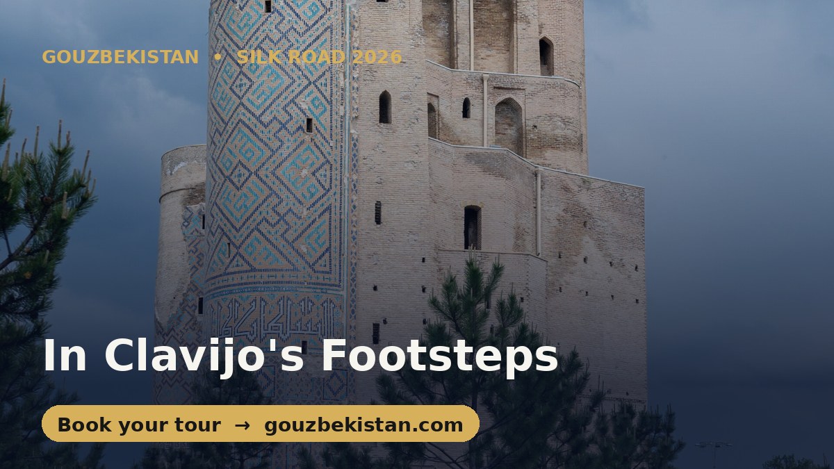 In Clavijo's Footsteps: A Spaniard's Autumn in Timur's Samarkand