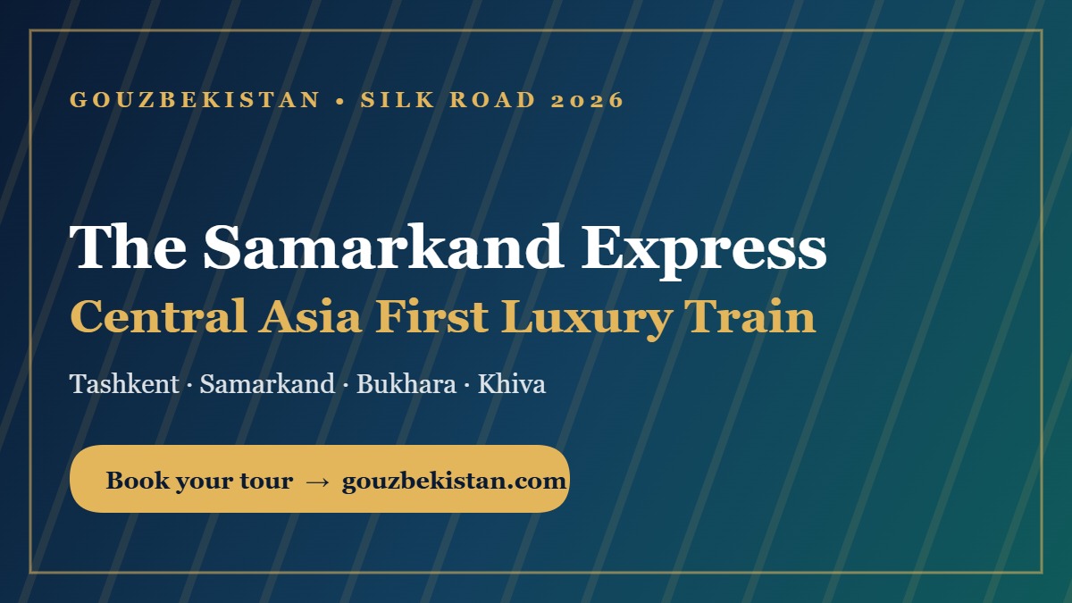 The Samarkand Express: Central Asia Gets Its First Luxury Silk Road Train