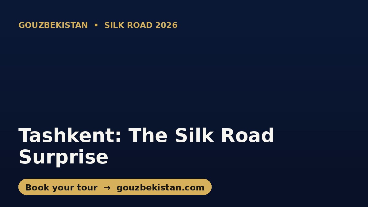 Tashkent Surprises: The Silk Road's Most Underrated Capital (2026)