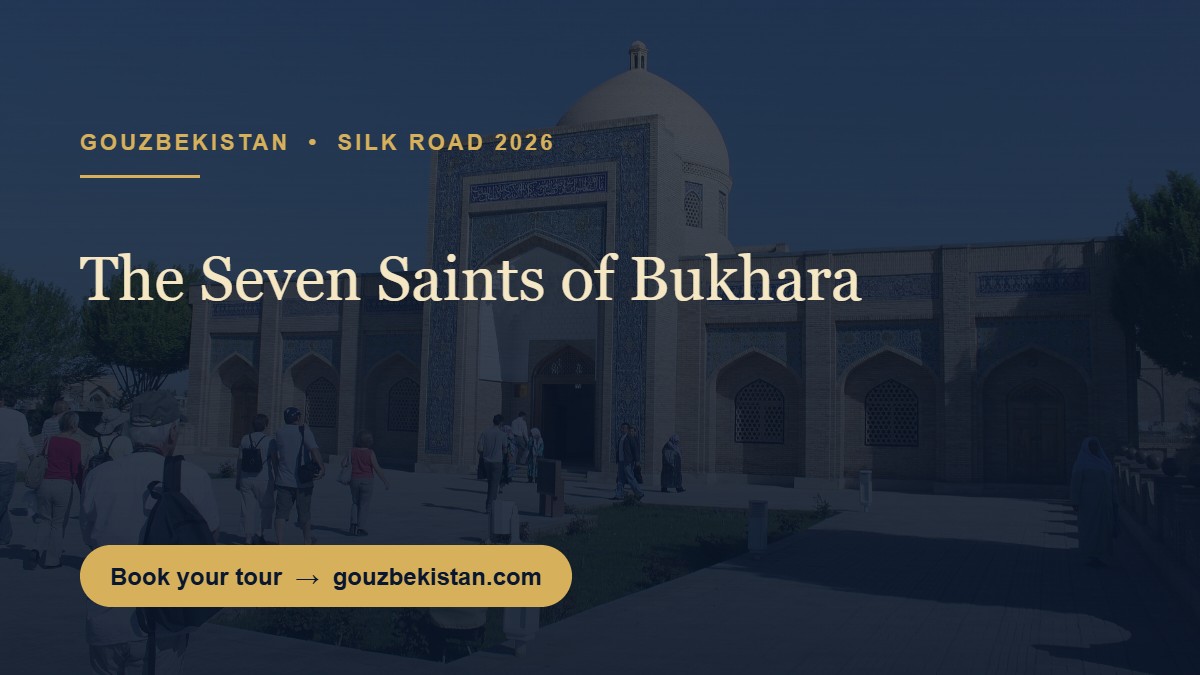 The Seven Saints of Bukhara: Uzbekistan's Ziyarat Road Opens to the Gulf