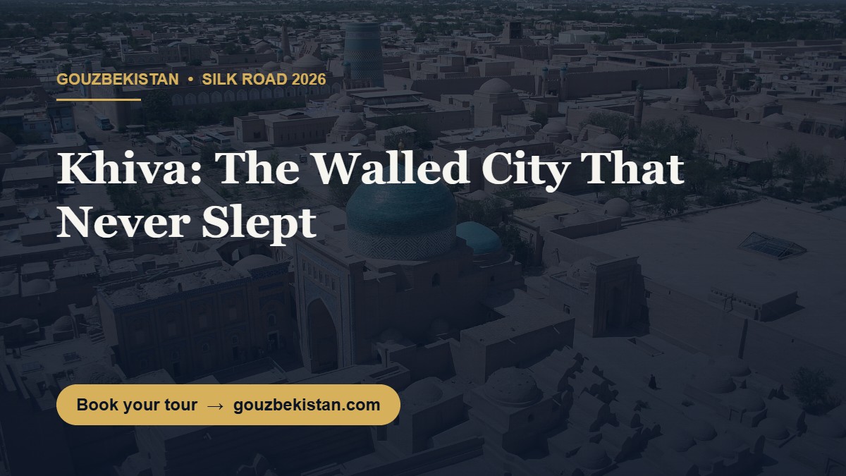 Khiva at Dawn: Inside the Walled City Where the Silk Road Never Ended