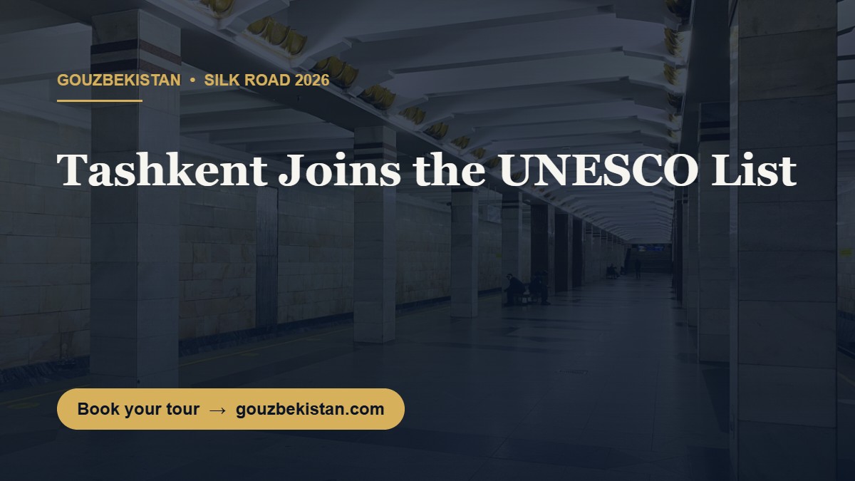 Tashkent Just Joined the UNESCO List: The Silk Road Capital Everyone Flies Through