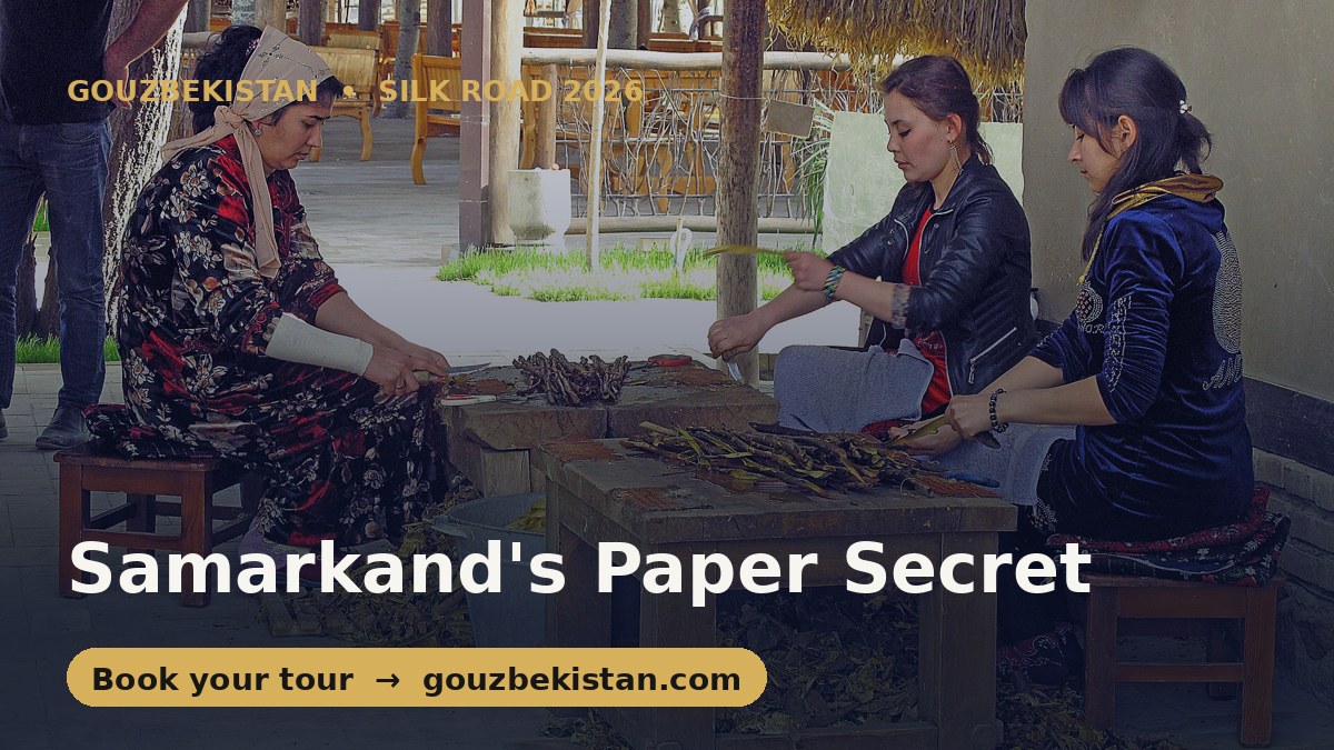 The Paper That Left China: Samarkand's Oldest Silk Road Secret