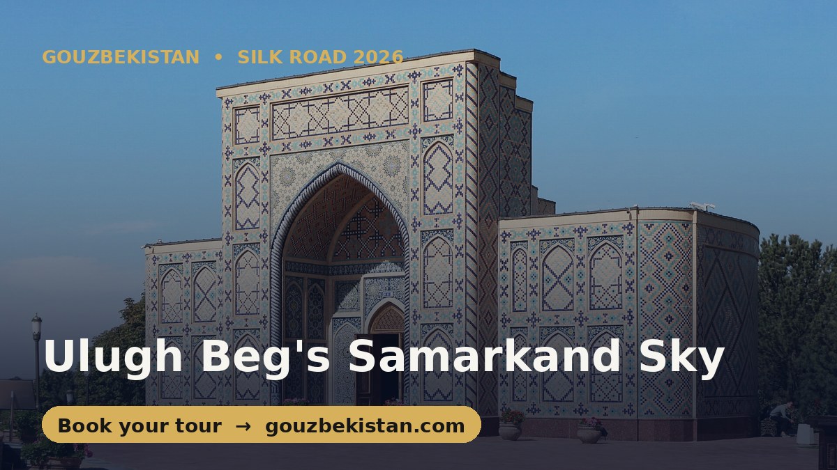 The Sultan Who Measured the Stars: Ulugh Beg's Samarkand