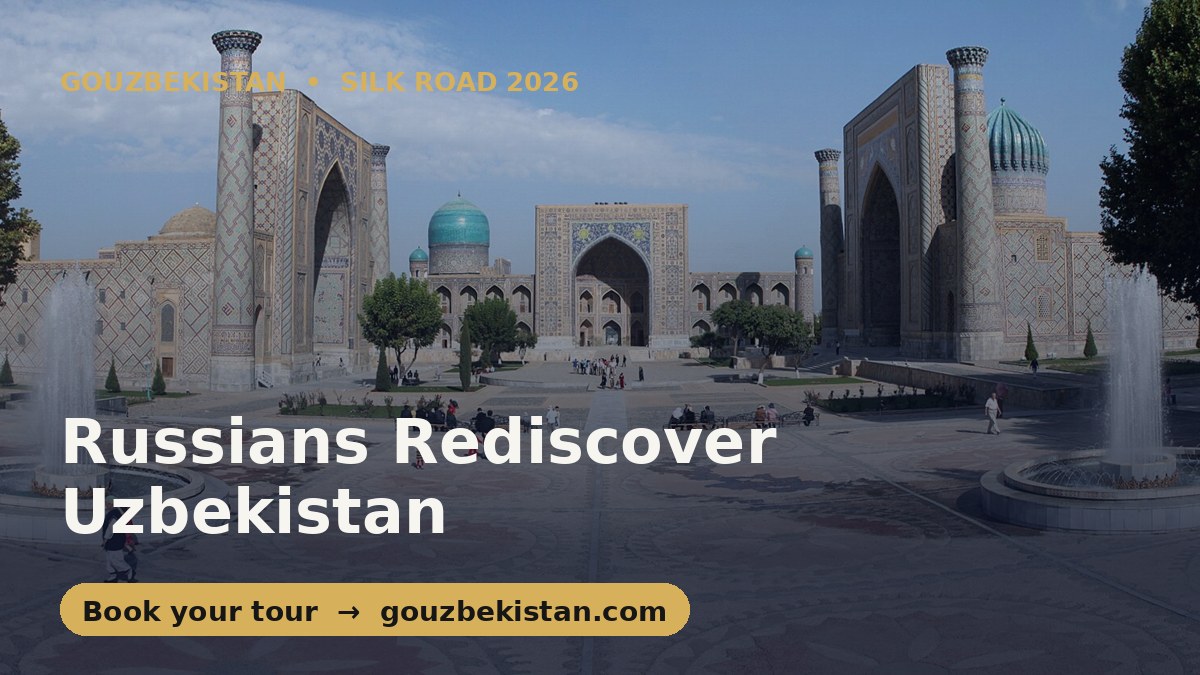 Samarkand Without a Visa: Why Russians Are Flocking to Uzbekistan