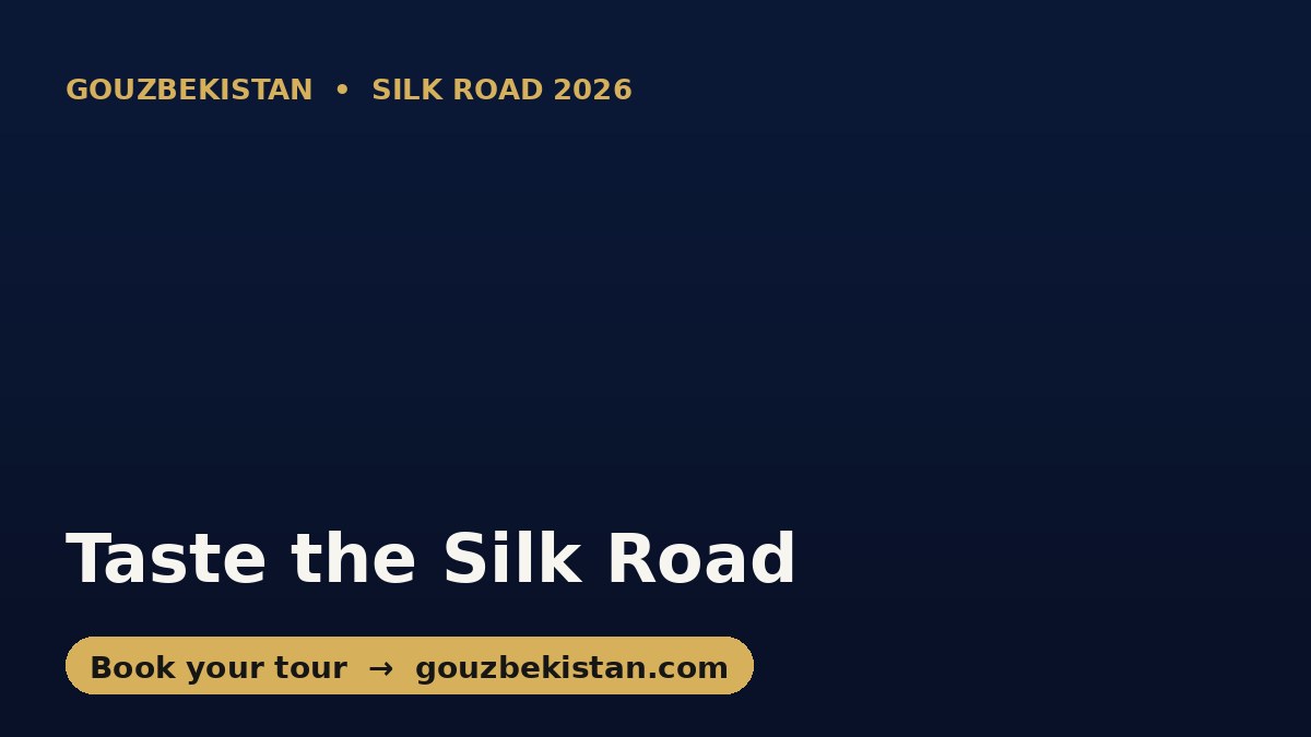 The Silk Road Table: A Spanish Foodie's Journey Through Uzbekistan (2026)