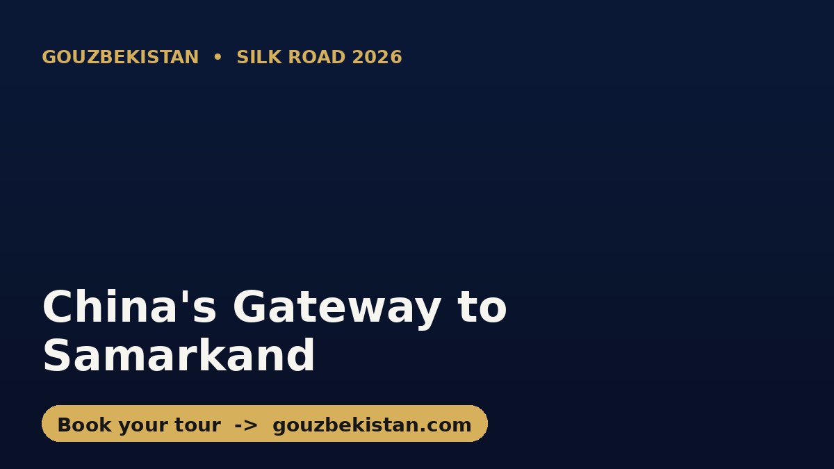 Beijing to Bukhara: Why Chinese Travelers Are Flooding Into Uzbekistan in 2026