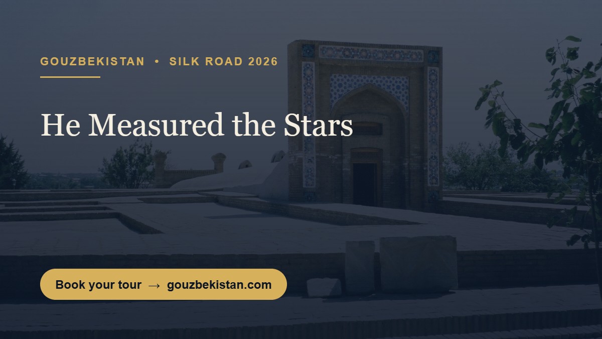 The Sultan Who Measured the Stars: Samarkand's Observatory and Uzbekistan's Desert Night Sky