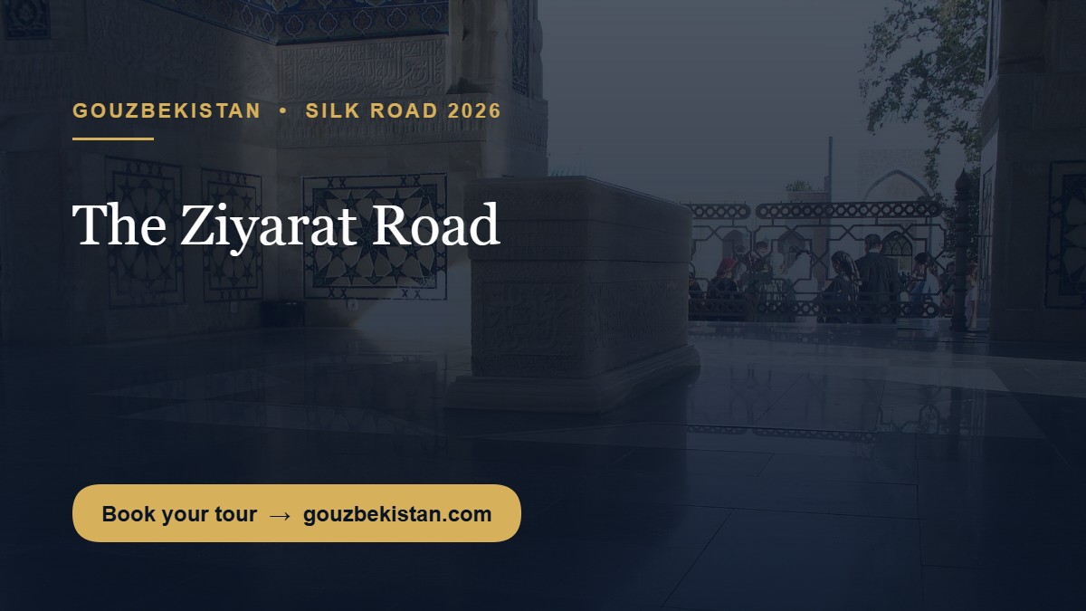 The Ziyarat Road: Imam al-Bukhari's Reborn Shrine and Bukhara's Sufi Heart
